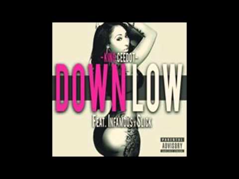 King Ceedot - Down Low (New 2014 Single)