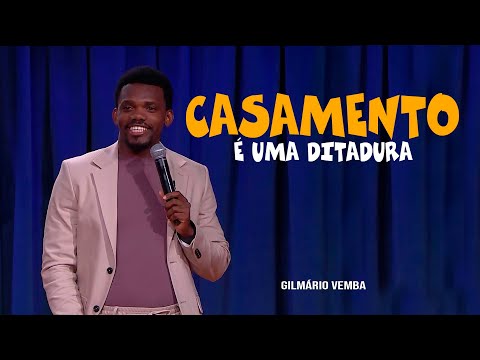 STAND-UP COMEDY:GILMÁRIO VEMBA | CASAMENTO É UMA DITADURA