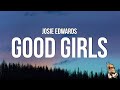 Josie Edwards - good girls (Lyrics)