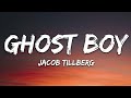 Jacob Tillberg Ghost Boy Lyrics