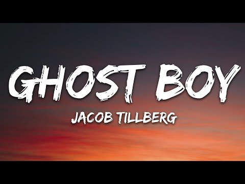 Ghost Boy - Jacob Tillberg