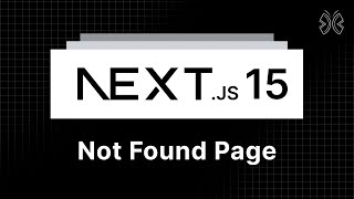 Next.js 15 Tutorial - 10 - Not Found Page