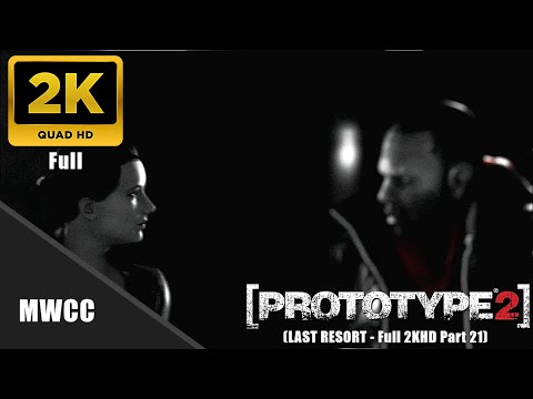 Prototype 2 Mission 21 Walkthrough Part 21 Last Resort - (Full 2KHD)