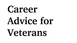 Career Advice for Veterans