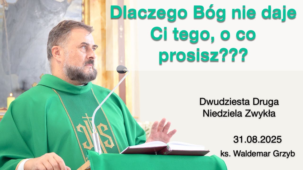 Chcesz coś od Boga? Zobacz, co naprawdę ci się należy! - 31.08.2025 - ks. Waldemar Grzyb