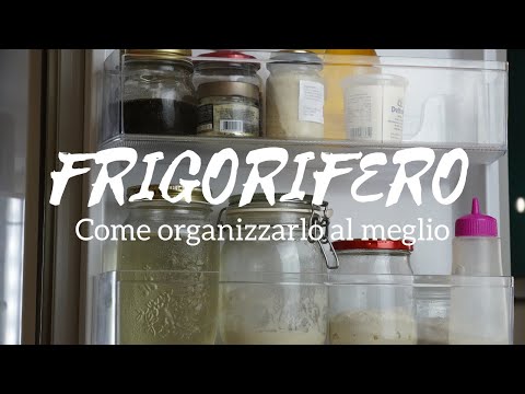 ORGANIZZARE il FRIGO: COME e DOVE sistemare gli alimenti | Cucina & Casa