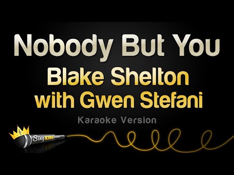 Blake Shelton with Gwen Stefani - Nobody But You (Karaoke Version)