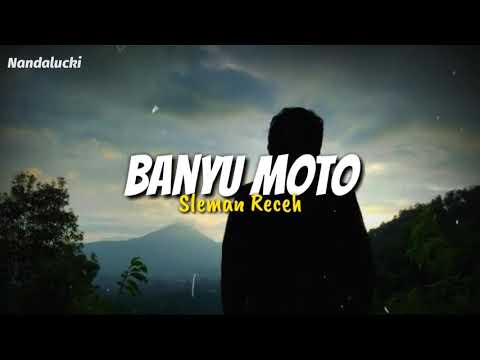 BANYU MOTO - SLEMAN RECEH [UNOFFICIAL VIDEO LIRIK]