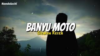 Download lagu BANYU MOTO SLEMAN RECEH... mp3