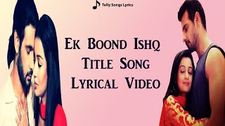 Title Track: Ek Boond Ishq  Lyrical Video  Life OK