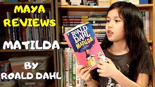 Maya reviews Matilda by Roald Dahl 👧🏻❤️📚🔬