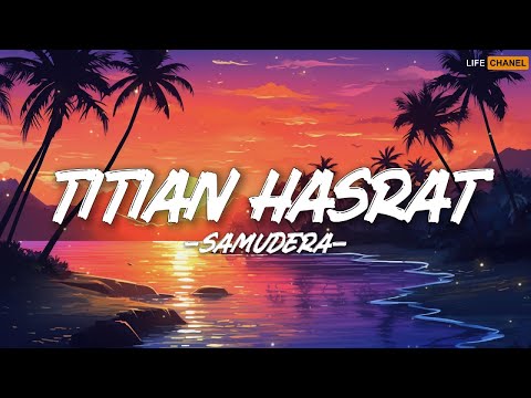 Samudera - Titian Hasrat || Lirik