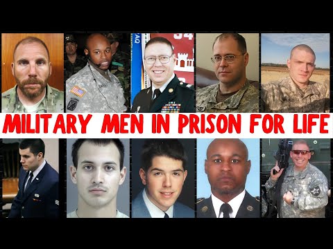 ALL U.S MILITARY MEN  Sentenced To LIFE In PRISON  | Full List & Shocking Details