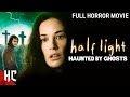 Half Light Full Movie Horror Drama Full Movie Full Paranormal Horror Movie Free Horror Movie