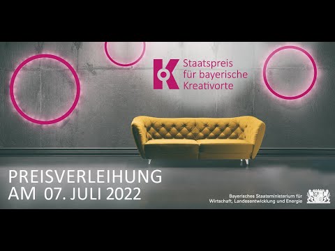 Livestream der Preisverleihung "Staatspreis für bayerische Kreativorte" 2022