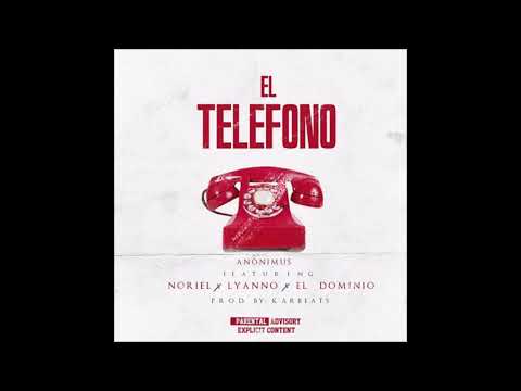 El telefono - Anonimus ❌ Noriel ❌ Lyanno ❌ el Dominio