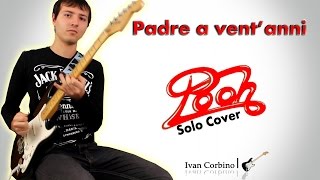 Dodi Battaglia - Padre a vent&#39;anni Solo | Ivan Corbino (Pooh Cover) |