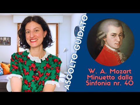 SCOPRIAMO UN MINUETTO SPECIALE! - Mozart e il Minuetto dalla Sinf. Nr. 40 - guida all'ascolto