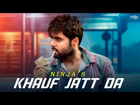 Khauf Jatt Da - Ninja #punjabisong | Zindagi Zindabaad | Latest Punjabi Songs 2023