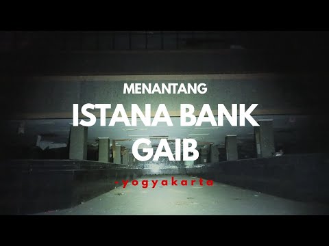 MENANTANG ISTANA BANK GAIB! || YOGYAKARTA