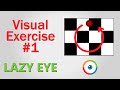 Lazy Eye Exercise #01
