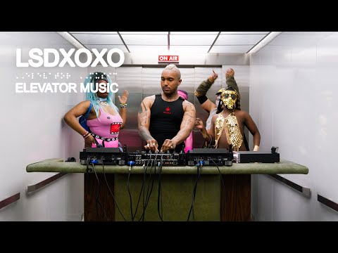 LSDXOXO (DJ Set) - Elevator Music