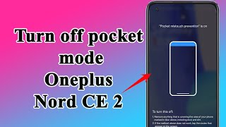 How to turn off pocket mode on OnePlus Nord