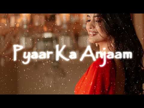 Pyaar Ka Anjaam | Slowed + Reverbed | Alka Yagnik
