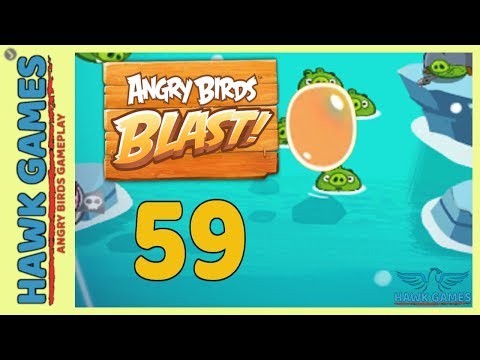 Angry Birds Blast 💥 Level 59 - 3 Stars Walkthrough, No Boosters