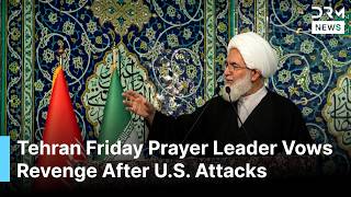 Iran Warns of Revenge as Tehran Friday Prayers Turn Defiant | DRM News | AH1C