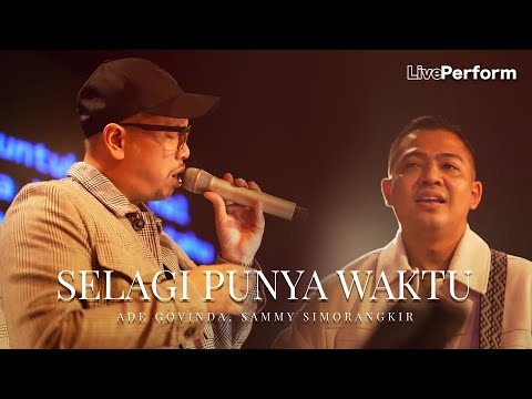 Ade Govinda, Sammy Simorangkir - Selagi Punya Waktu (Live Performance at Bajawa)