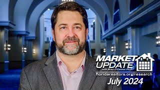 Florida Realtors® Florida Housing Market Update: July 2024