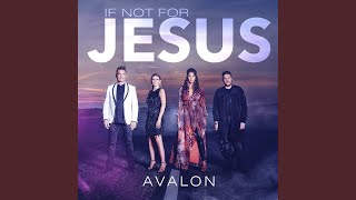 If Not for Jesus
