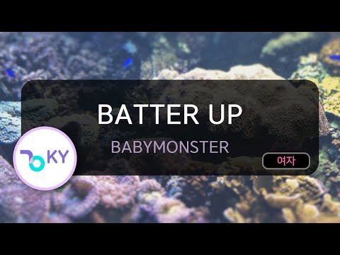 BATTER UP - BABYMONSTER (KY.53176) / KY KARAOKE
