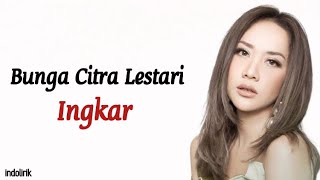 Download lagu Bunga Citra Lestari (BCL) - Ingkar | Lirik Lagu Indonesia mp3 Download lagu Bunga Citra Lestari (BCL) - Ingkar | Lirik Lagu Indonesia mp3