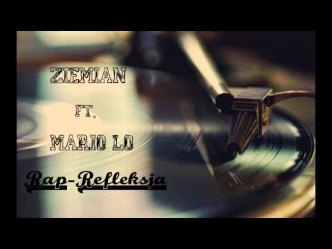 Ziemian ft. Mario Lo - Rap-Refleksja
