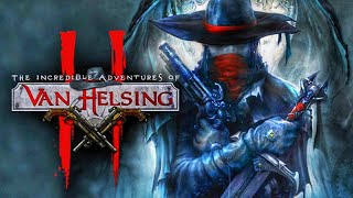 THE INCREDIBLE ADVENTURES OF VAN HELSING II - FULL GAME (NO COMMENTARY)