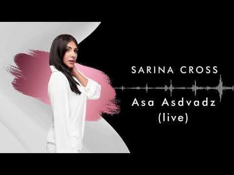 Sarina Cross - Asa Asdvadz (Live)