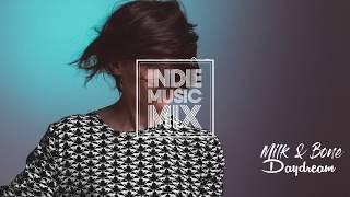 Milk &amp; Bone - Daydream