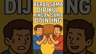 Download lagu Berat Sama Dipikul Ringan Sama Dijinjing #shorts #pepatahnusantara mp3