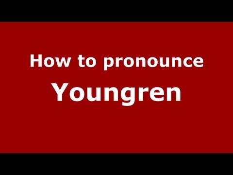How to Pronounce Youngren - PronounceNames.com