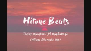 Teejay Marquez | Di Magbabago (Hitone Alternate Mix)