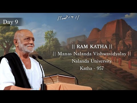Day 9 - Manas Nalanda Vishwavidyalay | Ram Katha 957 - Nalanda University | 01/06/2025 | Morari Bapu