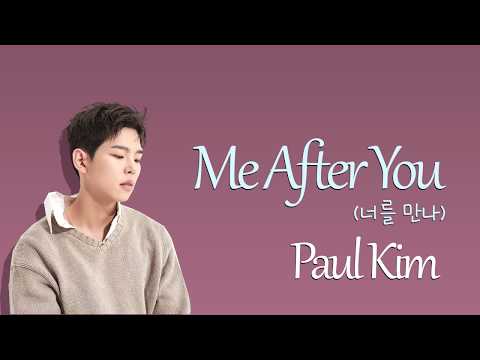 Paul Kim (폴킴) - &#39;Me After You&#39; (너를 만나) [Lyrics Eng/Rom/Han/가사]