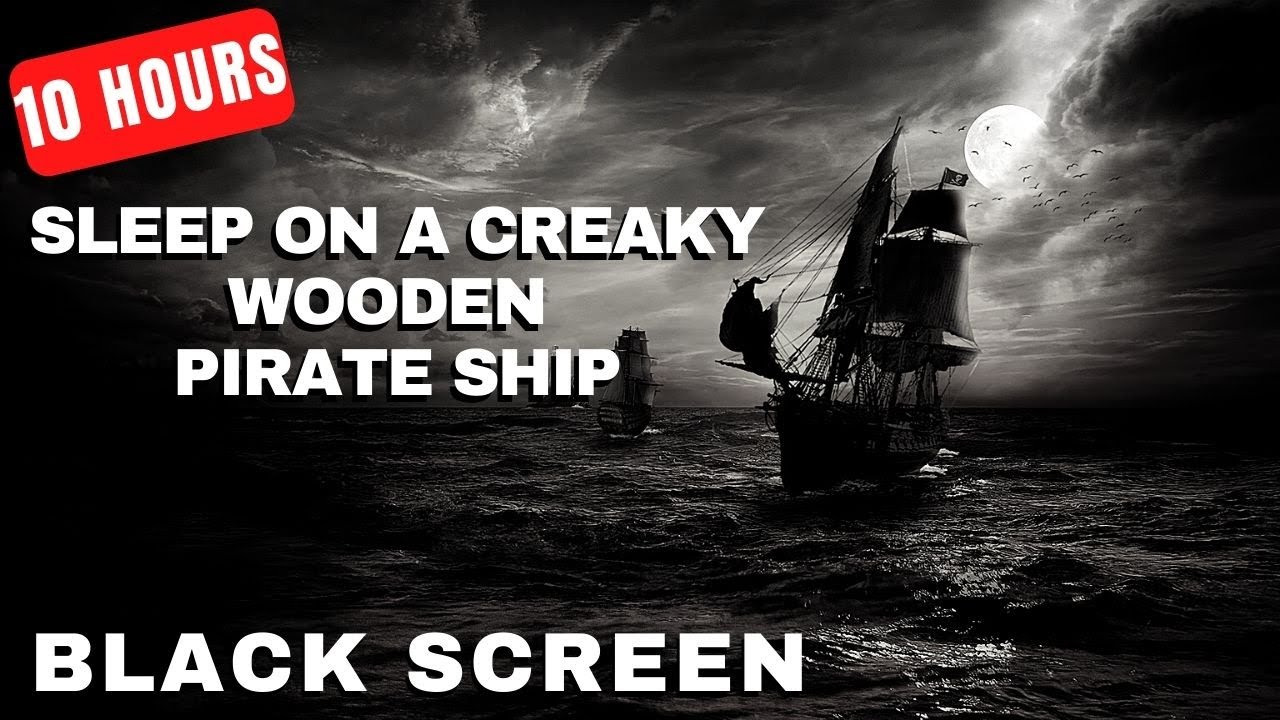 10HR Creaky Wooden Pirate Ship Rain Sounds For Sleep: BLACK SCREEN Pirate Ship Ambience for Sleep