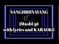 NANGHIHINAYANG (MASHUP) : KARAOKE /lyrics