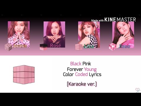 Black Pink [블랙핑크] - Forever Young [Karaoke ver.] Color Coded Lyrics [Kpop]