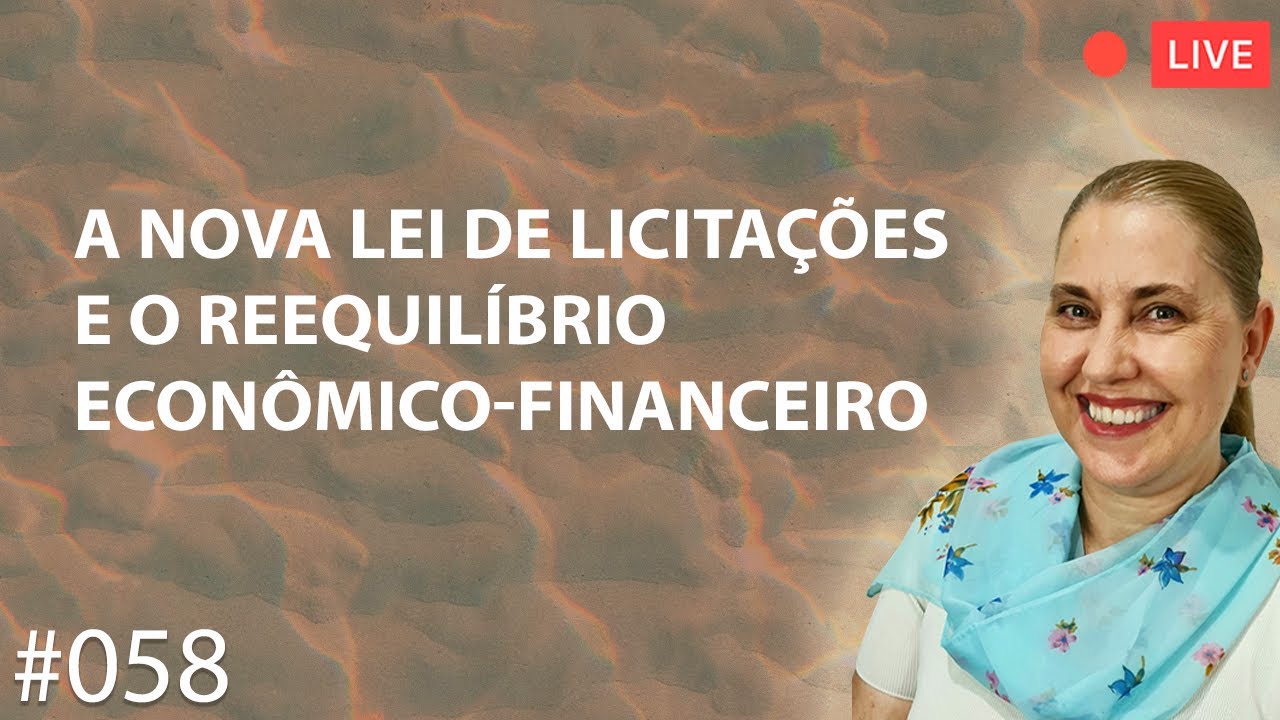 A nova lei de licitações trouxe alguma mudança substancial para o reequilíbrio econômico-financeiro?