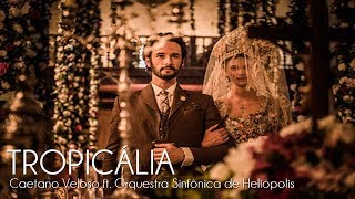 Tropicália - Caetano Veloso ft. Orquestra Sinfônica de Heliópolis | Velho Chico TEMA DE ABERTURA