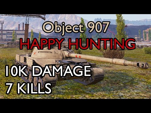 (The Happy Hunting) Object. 907 | 10K DAMAGE | 7 KILLS